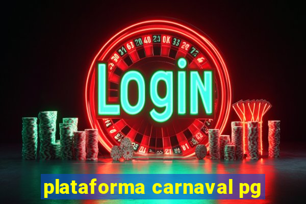 plataforma carnaval pg